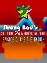 Strong Bad's Cool Game for Attractive People: Episode 5 - 8-Bit Is Enough