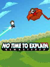 No Time to Explain Remastered