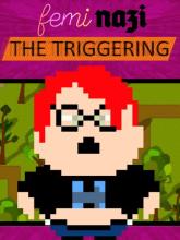 FEMINAZI: The Triggering