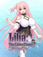 Lilia: The Fallen Flower in the Prison City