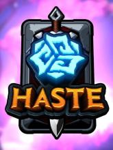 Haste