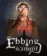 Inspector Schmidt - The Ebbing