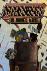 Overencumbered in Another World