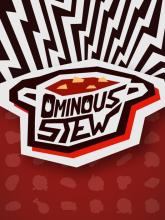 Ominous Stew