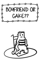 boyfriend or cake??