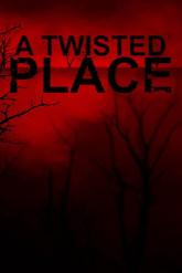 A Twisted Place