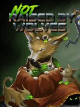 Not Raised By Wolves on PC (Steam) Not Raised By Wolves