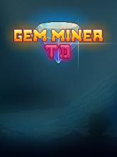 Gem Miner TD