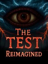 The Test: Reimagined