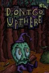 Don't Go Up There on PC (Steam) Don't Go Up There
