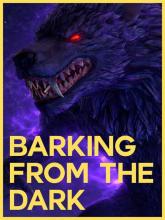Barking from the Dark