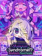 Yunyun Syndrome!? Rhythm Psychosis
