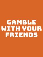 Gamble With Your Friends on PC (Steam) Gamble With Your Friends