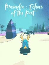 Maseylia: Echoes of the Past on PC (Steam) Maseylia: Echoes of the Past