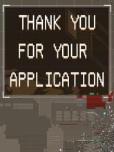 Thank You For Your Application on PC (Steam) Thank You For Your Application