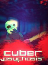 Cyber Psychosis