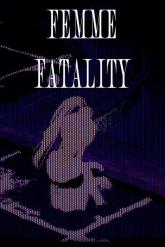 Femme Fatality