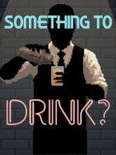 Something to Drink?