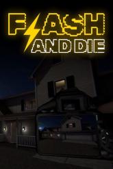 Flash and Die