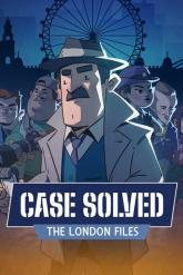 Case Solved: The London Files