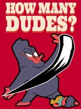 How Many Dudes?