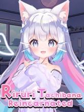 Riruri Tachibana : Reincarnated